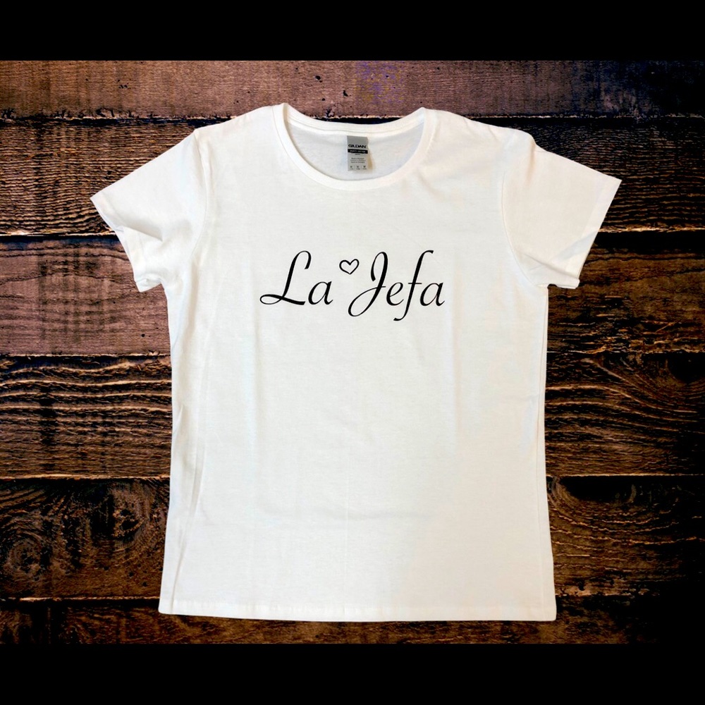 Custom shirt - La Jefa (The Boss)